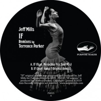 Jeff Mills - IF remixes by Terrence Parker - Purpose Maker