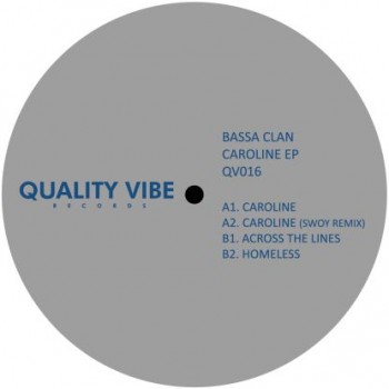 Bassa Clan - Caroline EP - Quality Vibes 