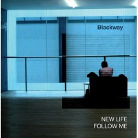 Blackway - New Life  / Follow Me - Arfon 5