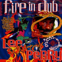 Lee Scratch Perry ‎– Fire In Dub - Ariwa ‎/ ARILP135