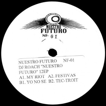 DJ Roach - Nuestro Futuro - Nuestro Futuro ‎- NF01