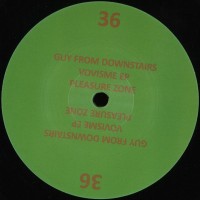 Guy from Downstairs - Vovisme EP - Pleasure Zone ‎