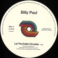 Billy Paul ‎– Let The Dollar Circulate - Be With Records 