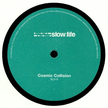 Basement Space - Cosmic Collision EP - Slow Life