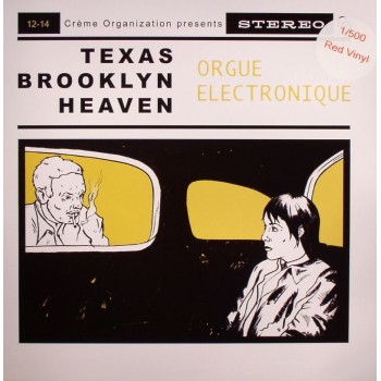Orgue Electronique - Texas, Brooklyn & Heaven -	Crème Organization
