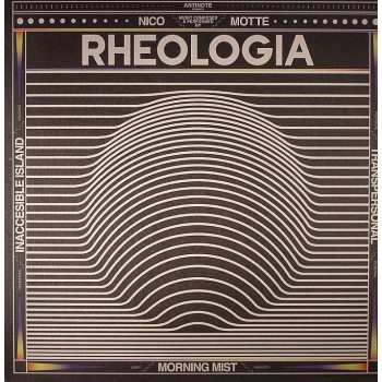 Nico Motte - Rheologia - Antinote