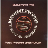 Basement Phil - Past Present And Future EP1 - Basement Records