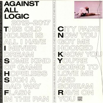 Against All Logic ‎- 2012–2017 - Other People