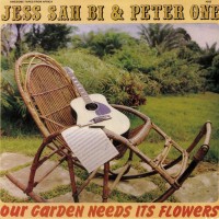 Jess Sah Bi & Peter One ‎– Our Garden Needs Its Flowers - Awesome Tapes From Africa