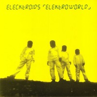 Elecktroids - Elektroworld 2xLP - Clone Classic Cuts