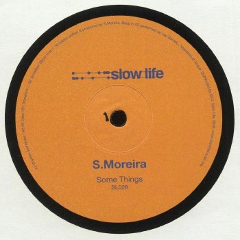 S.Moreira - Some Things EP - Slow Life