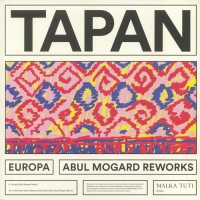 Tapan ‎– Europa (Abul Mogard Reworks) - Malka Tuti