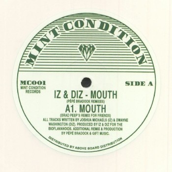 Iz & Diz ‎- Mouth (Pépé Bradock Remixes) - Mint Condition