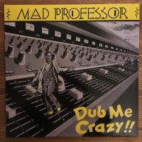 Mad Professor ‎– Dub Me Crazy - Ariwa ‎/ ARI 001LP