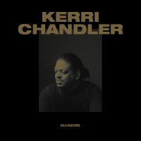 Kerri Chandler - DJ-Kicks - !K7 Records