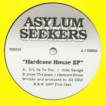 Asylum Seekers  - Hardcore House EP - Firstcask Records