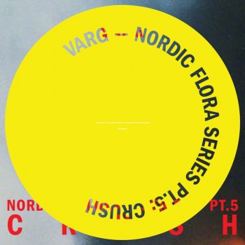 Varg - Nordic Flora Series Pt.5: Crush - POSH ISOLATION