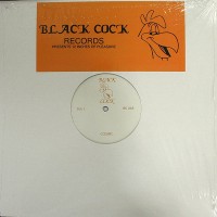 Black Cock - Give It Up / Cosmic - Black Cock Records