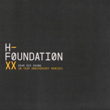 H-Foundation ‎– Hear Dis Sound 20 Year Anniversary Remixes - Muted Noise