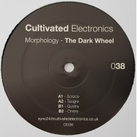 Morphology - The Dark Wheel - Cultivated Electronics
