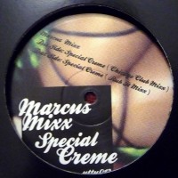 Marcus Mixx - Special Creme - Unknown To The Unknown