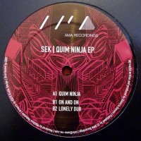 Sek - Quim Ninja EP - AMA Recordings