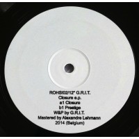 G.R.I.T. – Closure E.P. - Rohs! Records ‎– ROHS!02/12"