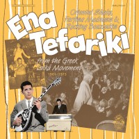 Various - Ena Tefariki - Oriental Shake, Farfisa Madness & Rocking Bouzoukis From The Greek Laika Movement (1961-1973) - Radio Martiko