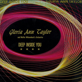 GLORIA ANN TAYLOR - DEEP INSIDE OF YOU - MUSIC GALLERY RECORDINGS 