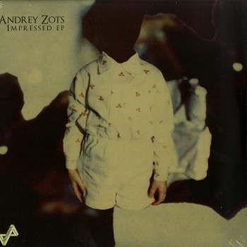Andrey Zots – Impressed EP - Propaganda Records – PR004