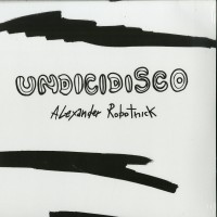 Alexander Robotnick - Undicidisco Remic (EP) - Hell Yeah