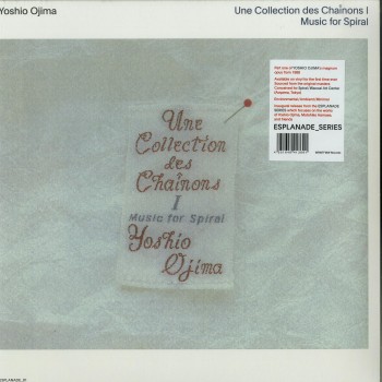 Yoshio Ojima - Une Collection Des Chainons I: Music For Spiral -  WRWTFWW