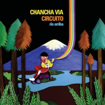 Chancha Vía Circuito - Río Arriba - ZZK Records