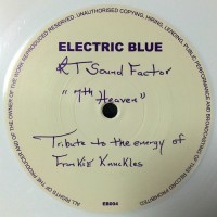 Ron Trent - RT Sound Factor - Tribute To The Memory Of Frankie Knuckles - 7th Heaven - ELECTRIC BLUE