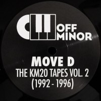 Move D - The KM20 Tapes Volume 2 (1992 - 1996) - Off Minor Recordings