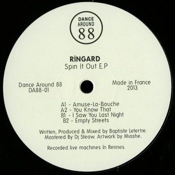 Ringard - Spin it Out EP - Dance Around 88