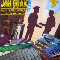 Jah Shaka Meets Mad Professor ‎– At Ariwa Sounds - Ariwa ‎/ SALP 084