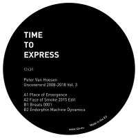 Peter Van Hoesen - Uncovered 2008-2018 Vol. 3 - Time to Express