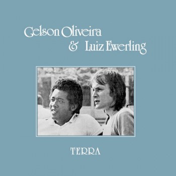 Gelson Oliveira & Luiz Ewerling - Terra - Mad About Records
