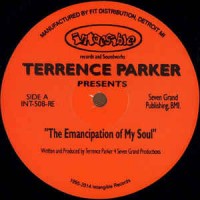 Terrence Parker - The Emancipation Of My Soul (Reissue) - Intangible