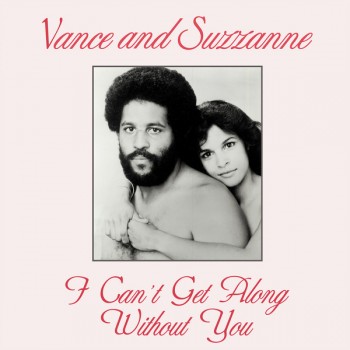 Vance And Suzzanne - I Can't Get Along Without You - Kalita Records