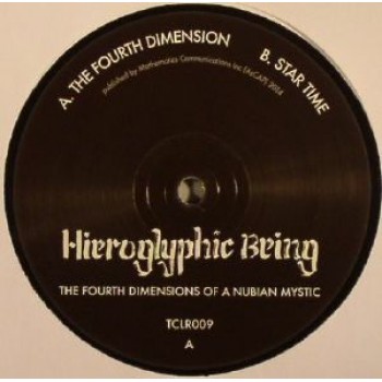 Hieroglyphic Being - The Fourth Dimensions Of A Nubian Mystic - Technicolour