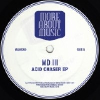 MD III - ACID CHASER EP - MORE ABOUT MUSIC RECORDS