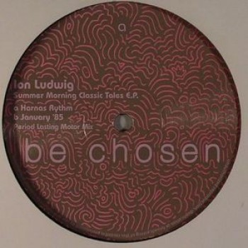ION LUDWIG - SUMMER MORNING CLASSIC TALES EP - BE CHOSEN
