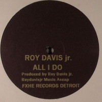 Roy Davis Jr / Omar S - All I Do - FXHE