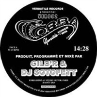 Gilb'r & DJ Sotofett - Cobra EP - Versatile