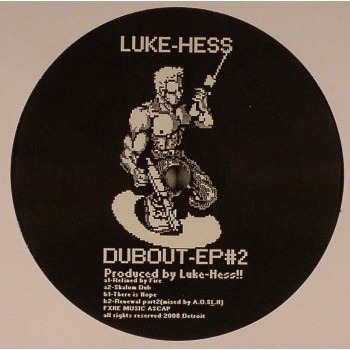 Luke Hess - Dubout EP #2 (ft Omar S Remix) - FXHE