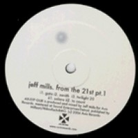 Jeff Mills - From The 21st Pt. 1 - Axis