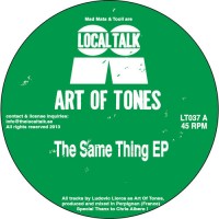 Art Of Tones - The Same Thing EP - Local Talk