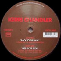 Kerri Chandler - Back To The Raw - Deeply Rooted